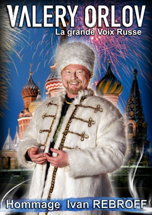 Affiche. Concert Valéry Orlov, la Grande voix Russe. Hommage à Ivan Rebroff. 2019-08-23